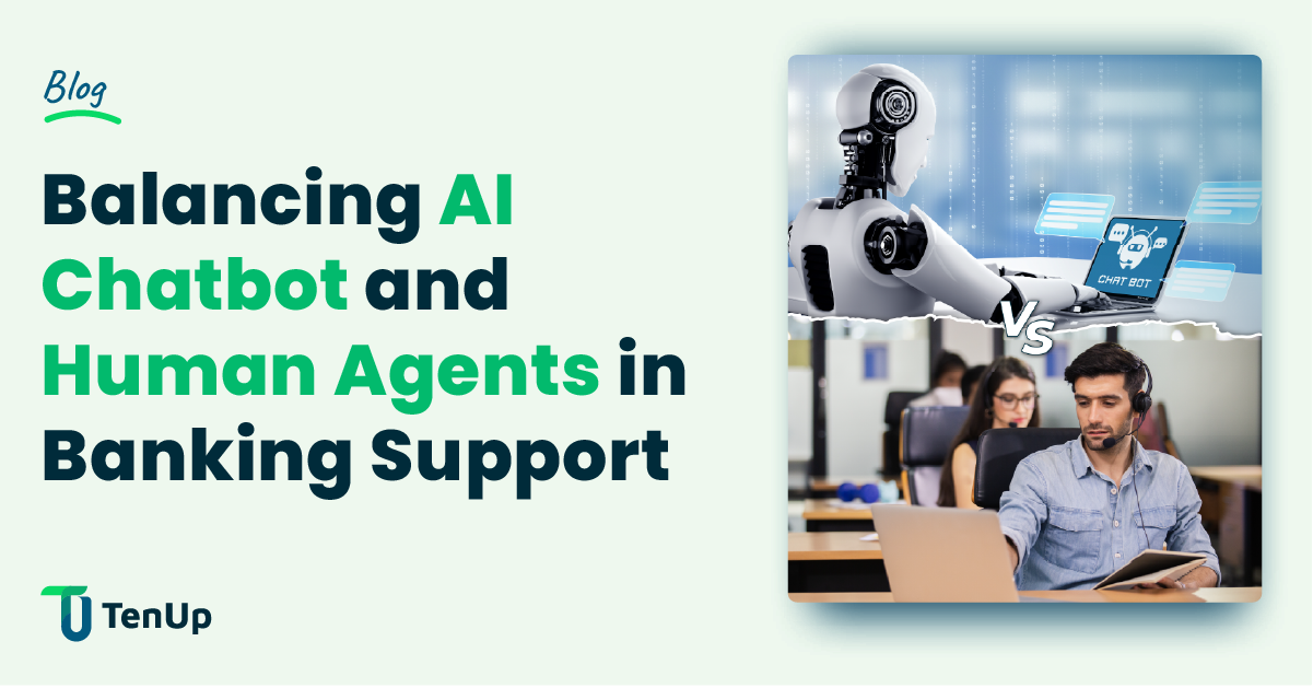AI Chatbot for Banks: Balancing AI & Human Customer Support