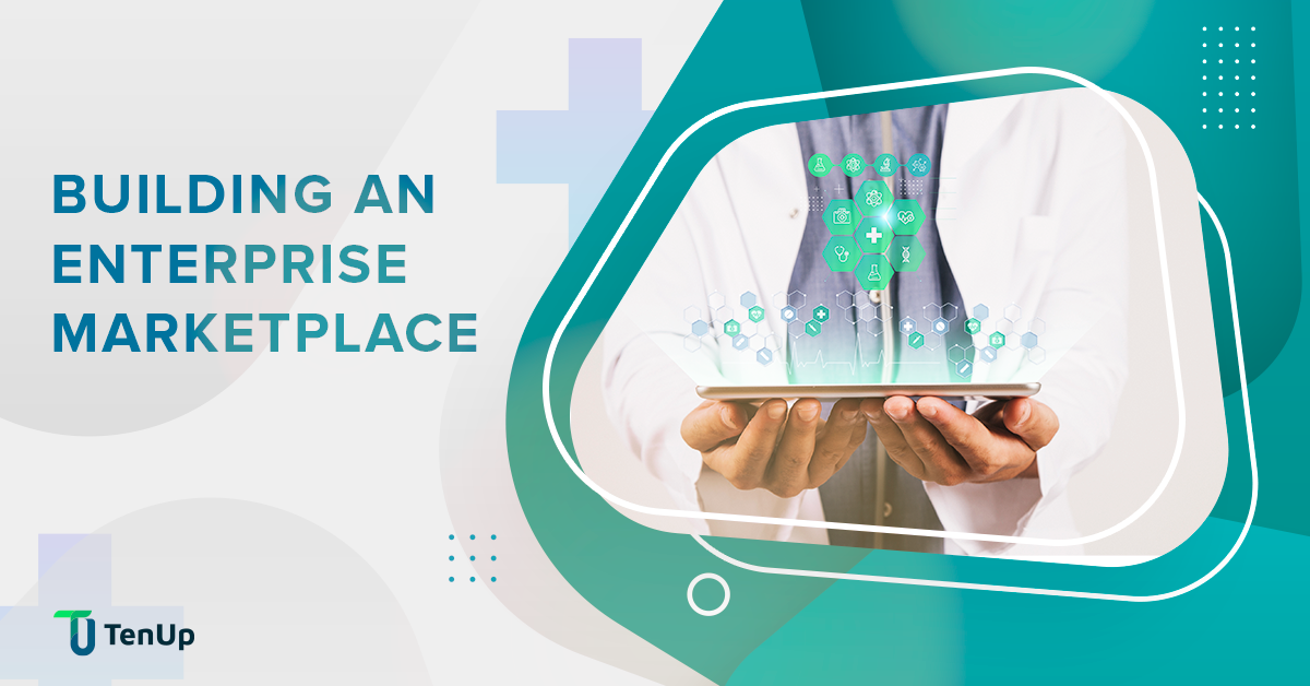 Developing an Enterprise Marketplace Portal at TenUp Connecting